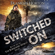 Franklin Horton - Switched On: The Borrowed World Series, Book 6 (Unabridged)
