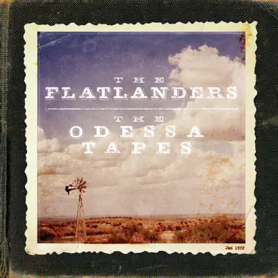 The Odessa Tapes - The Flatlanders