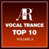 Adrian & Raz Vocal Trance Top 10, Vol. 3