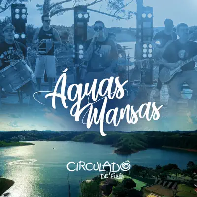 Águas Mansas - Single - Circuladô De Fulô