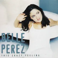 This Crazy Feeling - Single - Belle Perez
