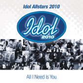 All I Need Is You - Idol Allstars 2010