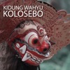Kidung Wahyu Kolosebo - Single