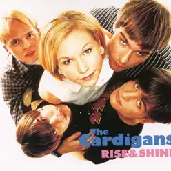 Rise & Shine - EP - The Cardigans