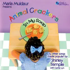 Animal Crackers In My Soup - Maria Muldaur