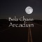 Arcadian - Bela Chase lyrics