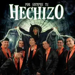 Por Siempre Tu Hechizo - Hechizo