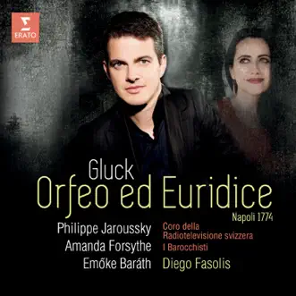 Gluck: Orfeo ed Euridice by Philippe Jaroussky, Amanda Forsythe, Emöke Baráth, I Barocchisti & Diego Fasolis album reviews, ratings, credits