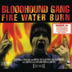 Fire Water Burn - EP - Bloodhound Gang