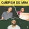 Querem de Mim (feat. Jé Santiago) - Nego E lyrics