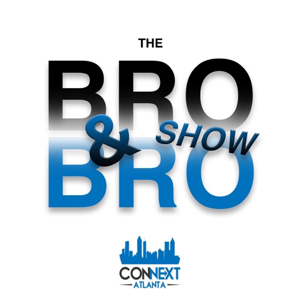 The Bro & Bro Show - An Atlanta Sports Podcast cover