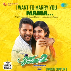 Jagadeesh Kumar - I Want to Marry You Mama (From "Charlie Chaplin 2")