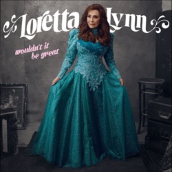 Loretta Lynn - Ain't No Time To Go