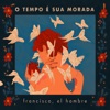 O Tempo é Sua Morada - Single