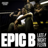 Late Night FlexN - EP - Epic B