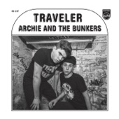 Archie and the Bunkers - The Traveler
