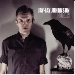 Poison - Jay-Jay Johanson