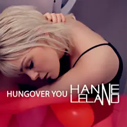 Hungover You - Single - Hanne Leland Hungover You - Single - Hanne Leland