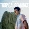 Tropical Romance - Cody Johns lyrics