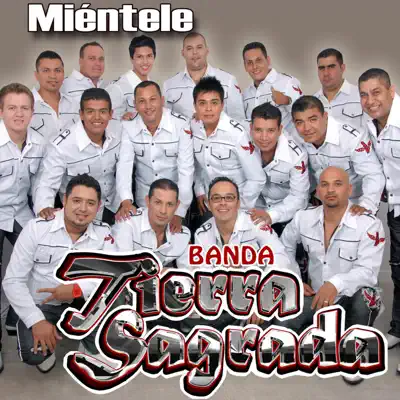 Miéntele - Single - Banda Tierra Sagrada