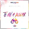 Te Iré a Buscar - Single album lyrics, reviews, download