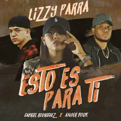 Esto Es para Ti - Single - Lizzy Parra Esto Es para Ti - Single - Lizzy Parra
