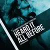 Stream & download Heard It All Before - Single