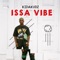 Issa Vibe - Kida Kudz lyrics