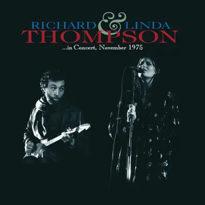 Richard & Linda Thompson - In Concert, November 1975 - Linda Thompson