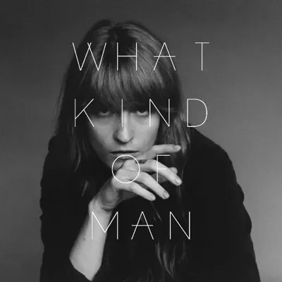 What Kind of Man (Deluxe) - Single - Florence and The Machine