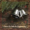 I Heard the Bells On Christmas Day - Single