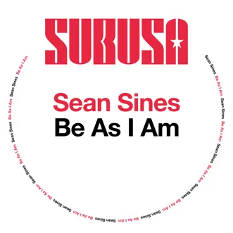 Be as I Am - Single by Sean Sines album reviews, ratings, credits