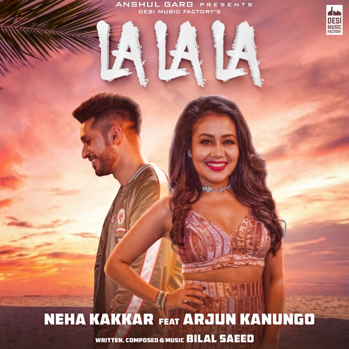 La La La - Single by Neha Kakkar & Arjun Kanungo on Apple Music