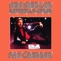 Far l'amore - Single (feat. Raffaella Carrà) - Single - Bob Sinclar