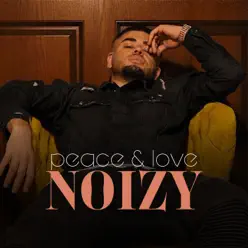 Peace & Love - Single - Noizy Peace & Love - Single - Noizy