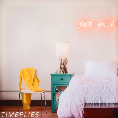 Too Much - EP - Timeflies