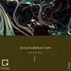 Discrimination - EP album lyrics, reviews, download