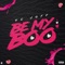 Be My Boo - UC Joff lyrics