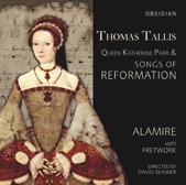 Tallis: Queen Katherine Parr & Songs of Reformation, 2017