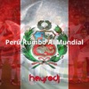 Perú Rumbo al Mundial by Hayro DJ iTunes Track 1