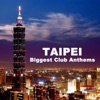Taipei Biggest Club Anthems (The Best EDM, Trap, Bigroom, Dirty House & Progressive Trance)