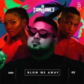 Somi Jones - Blow Me Away (feat. Simi & Oz)