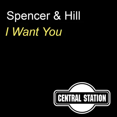 I Want You - Spencer & Hill