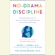 Daniel J. Siegel & Tina Payne Bryson - No-Drama Discipline: The Whole-Brain Way to Calm the Chaos and Nurture Your Child's Developing Mind (Unabridged)