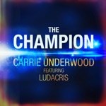 Carrie Underwood - The Champion (feat. Ludacris)