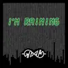 I'm Raining (feat. YURISA) - Single album lyrics, reviews, download