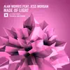 Stream & download Made of Light (feat. Jess Morgan) - Single