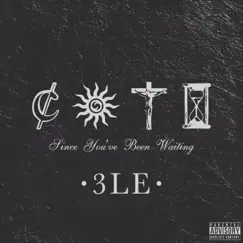 Since You've Been Waiting by 3LE album reviews, ratings, credits