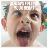 Always Follow Your Heart