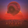 Believe (feat. Lux) - Single